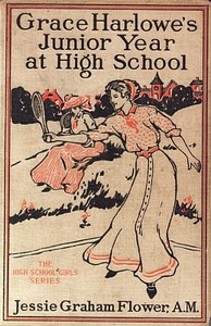 Grace Harlowe's Junior Year at High School Or, Fast Friends in the Sororities