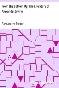 From the Bottom Up: The Life Story of Alexander Irvine
