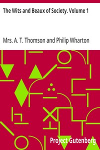 The Wits and Beaux of Society. Volume 1