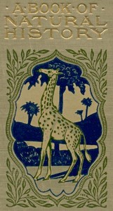 A Book of Natural History Young Folks' Library Volume XIV.