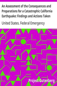 An Assessment of the Consequences and Preparations for a Catastrophic California Earthquake: Findings and Actions Taken