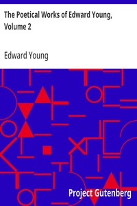 The Poetical Works of Edward Young, Volume 2