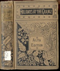 Holidays at the Grange; or, A Week's Delight  Games and Stories for Parlor and Fireside