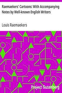 Raemaekers' Cartoons: With Accompanying Notes by Well-known English Writers