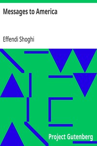Messages to America  Selected Letters and Cablegrams Addressed to the Bahá'í's of North America 1932–1946