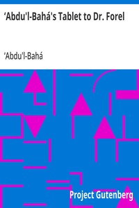 ‘Abdu'l-Bahá's Tablet to Dr. Forel