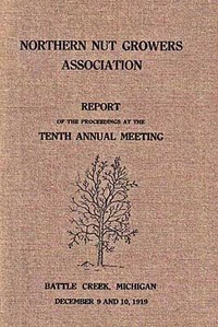 Northern Nut Growers Association, Report Of The Proceedings At The Tenth Annual Meeting.  Battle Creek, Michigan, December 9 and 10, 1919