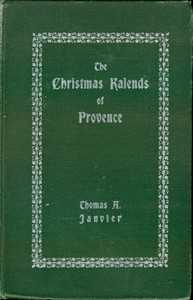 The Christmas Kalends of Provence And Some Other Provençal Festivals
