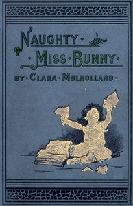 Naughty Miss Bunny A Story for Little Children
