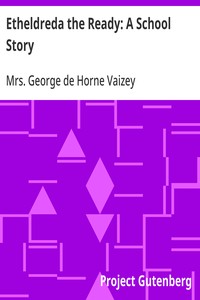 Etheldreda the Ready: A School Story