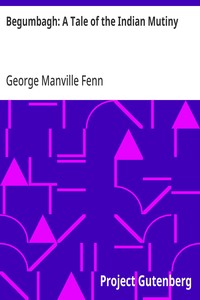 Begumbagh: A Tale of the Indian Mutiny