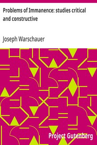 Problems of Immanence: studies critical and constructive
