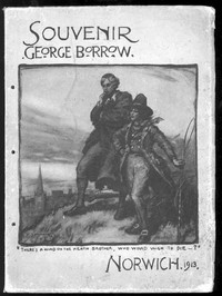 Souvenir of the George Borrow Celebration Norwich, July 5th, 1913