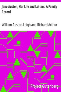 Jane Austen, Her Life and Letters: A Family Record