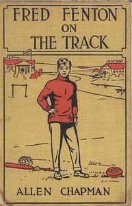 Fred Fenton on the Track; Or, The Athletes of Riverport School