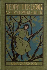Teddy: Her Book A Story of Sweet Sixteen