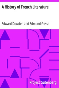 A History of French Literature Short Histories of the Literatures of the World: II.