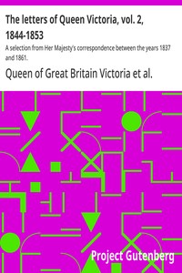 The letters of Queen Victoria, vol. 2, 1844-1853
