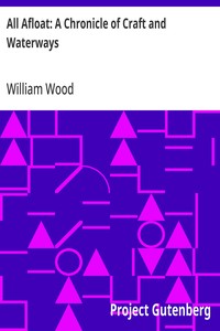 All Afloat: A Chronicle of Craft and Waterways