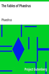 The Fables of Phædrus Literally translated into English prose with notes