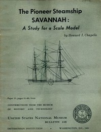 The Pioneer Steamship Savannah: A Study for a Scale Model United States National Museum Bulletin 228, 1961, pages 61-80