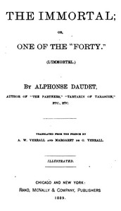 The Immortal; Or, One of the "Forty."  (L'immortel) - 1877