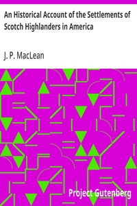 An Historical Account of the Settlements of Scotch Highlanders in America