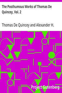 The Posthumous Works of Thomas De Quincey, Vol. 2