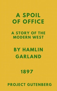 A Spoil of Office: A Story of the Modern West