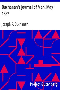 Buchanan's Journal of Man, May 1887 Volume 1, Number 4