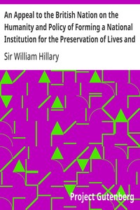An Appeal to the British Nation on the Humanity and Policy of Forming a National Institution for the Preservation of Lives and Property from Shipwreck (1825)