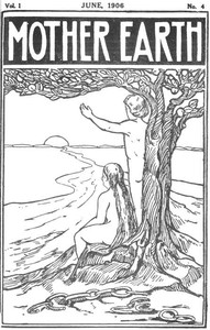 Mother Earth, Vol. 1 No. 4, June 1906 Monthly Magazine Devoted to Social Science and Literature