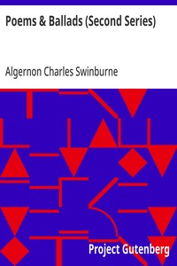 Poems & Ballads (Second Series) Swinburne's Poems Volume III