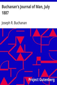 Buchanan's Journal of Man, July 1887  Volume 1, Number 6