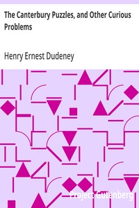 The Canterbury Puzzles, and Other Curious Problems