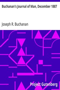 Buchanan's Journal of Man, December 1887 Volume 1, Number 11