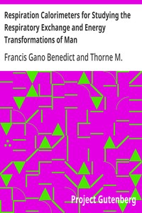 Respiration Calorimeters for Studying the Respiratory Exchange and Energy Transformations of Man