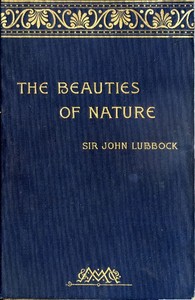 The Beauties of Nature, and the Wonders of the World We Live In