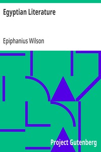 Egyptian Literature  Comprising Egyptian tales, hymns, litanies, invocations, the Book of the Dead, and cuneiform writings