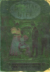 Social Life; or, The Manners and Customs of Polite Society