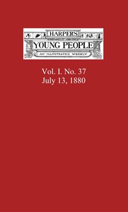 Harper's Young People, July 13, 1880 An Illustrated Weekly