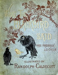What the Blackbird said A story in four chirps