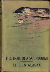 The Trail of a Sourdough Life in Alaska