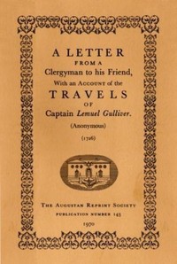 A Letter From a Clergyman to his Friend, with an Account of the Travels of Captain Lemuel Gulliver