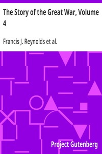 The Story of the Great War, Volume 4  Champagne, Artois, Grodno; Fall of Nish; Caucasus; Mesopotamia; Development of Air Strategy; United States and the War