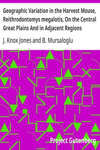 Geographic Variation in the Harvest Mouse, Reithrodontomys megalotis, On the Central Great Plains And in Adjacent Regions