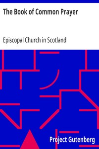 The Book of Common Prayer and The Scottish Liturgy