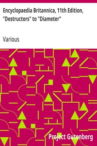 Encyclopaedia Britannica, 11th Edition, "Destructors" to "Diameter"  Volume 8, Slice 3