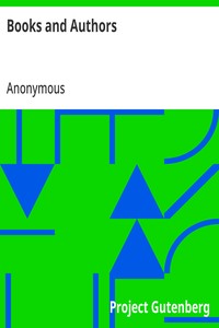 Books and Authors Curious Facts and Characteristic Sketches