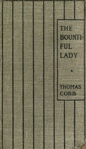 The Bountiful Lady  Or, How Mary was changed from a very Miserable Little Girl to a very Happy One